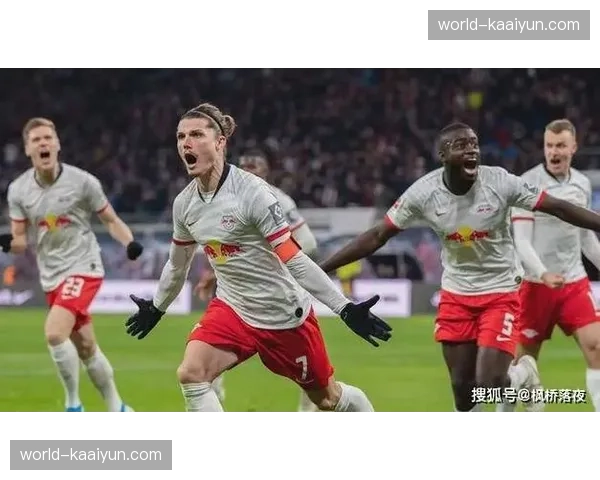RB莱比锡客场2-1胜不莱梅 控球率45%仍高效取胜 RB莱比锡客场2-1胜不莱梅 控球率45%仍高效取胜